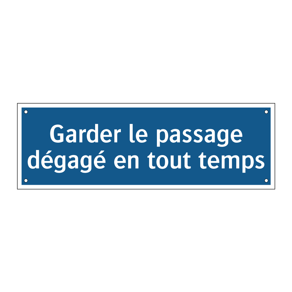 Garder le passage dégagé en tout temps