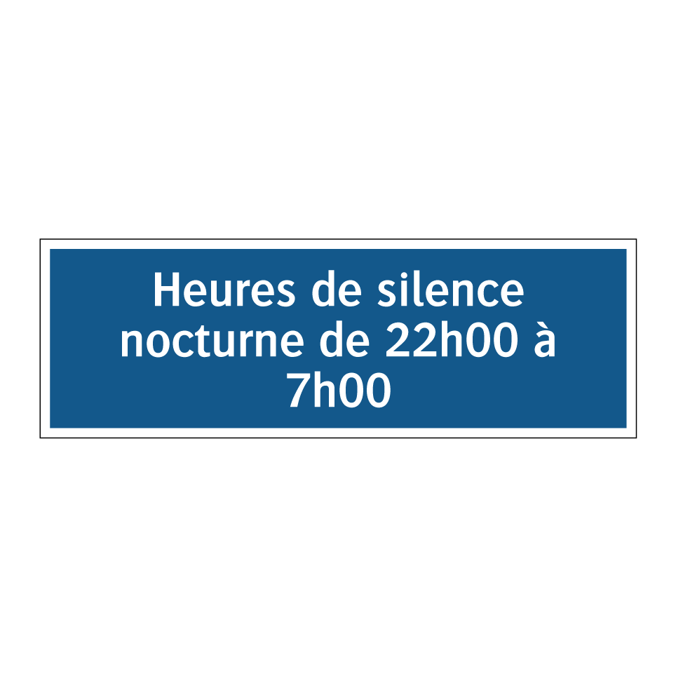 Heures de silence nocturne de 22h00 à 7h00