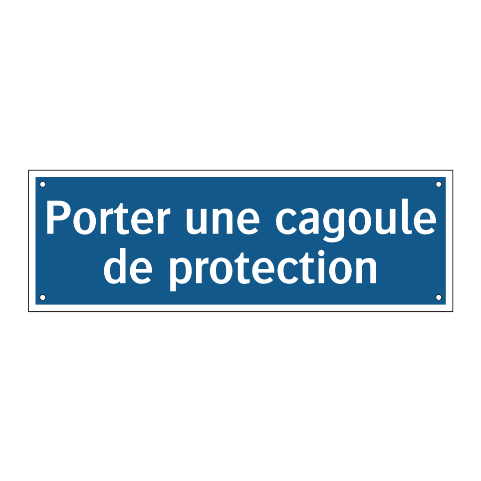 Porter une cagoule de protection