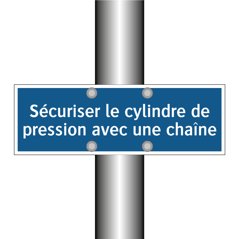 Sécuriser le cylindre de pression avec une chaîne