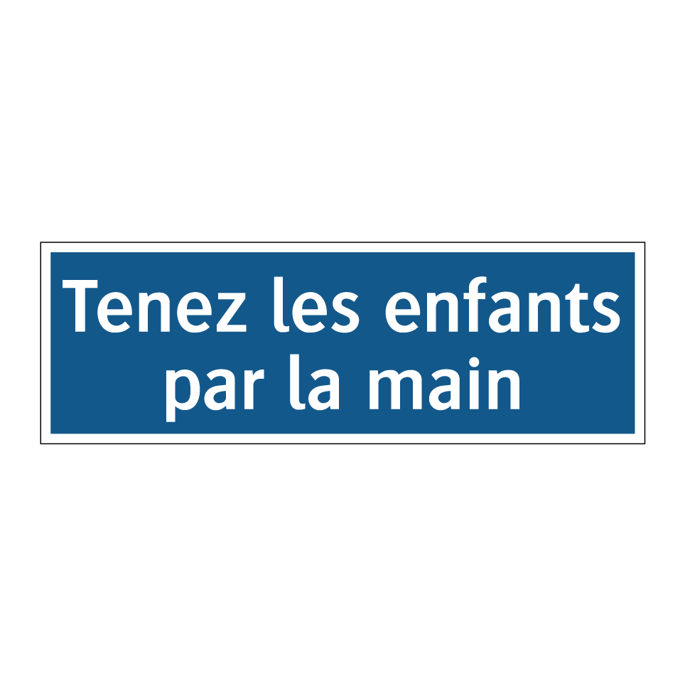 Tenez les enfants par la main
