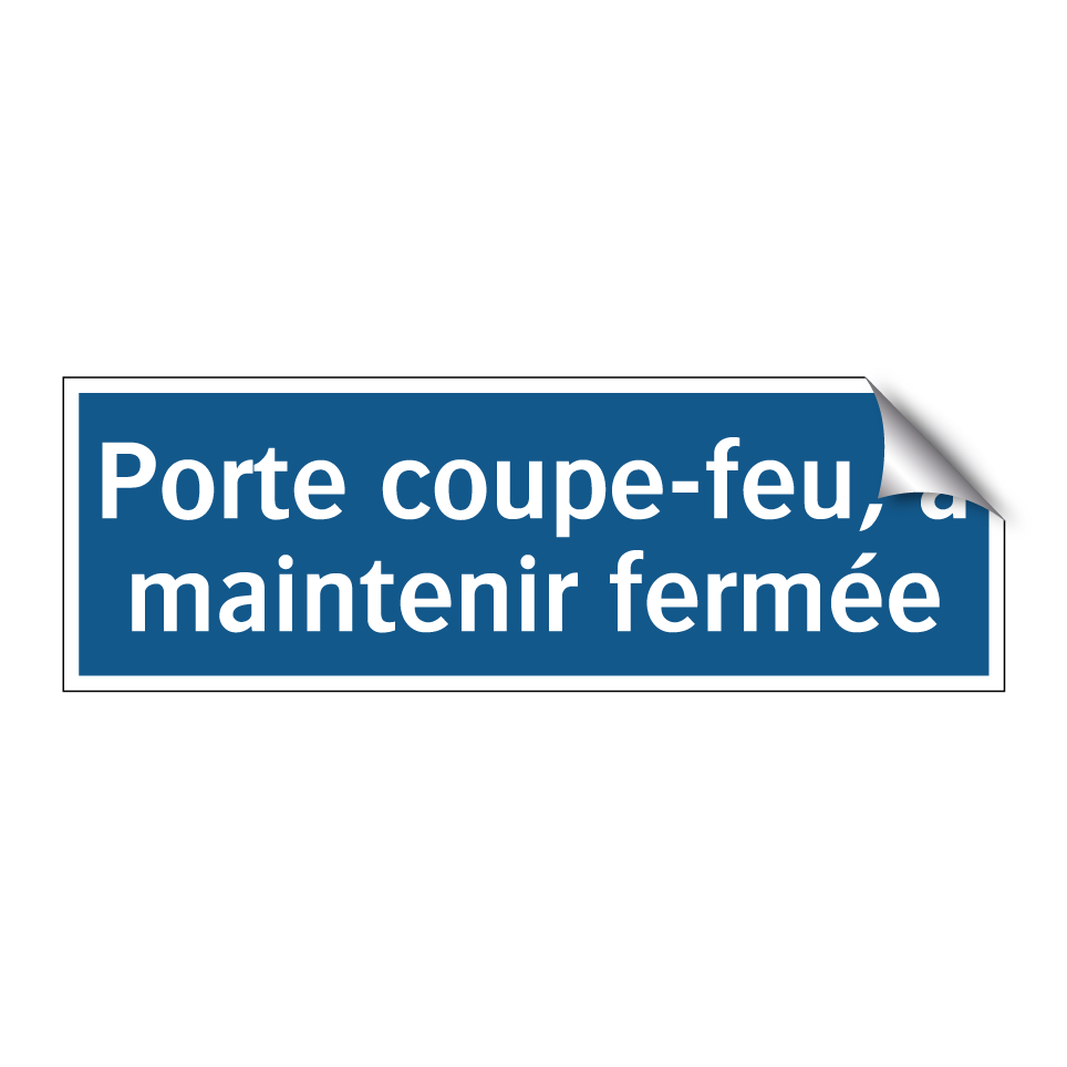 Porte coupe-feu, à maintenir fermée