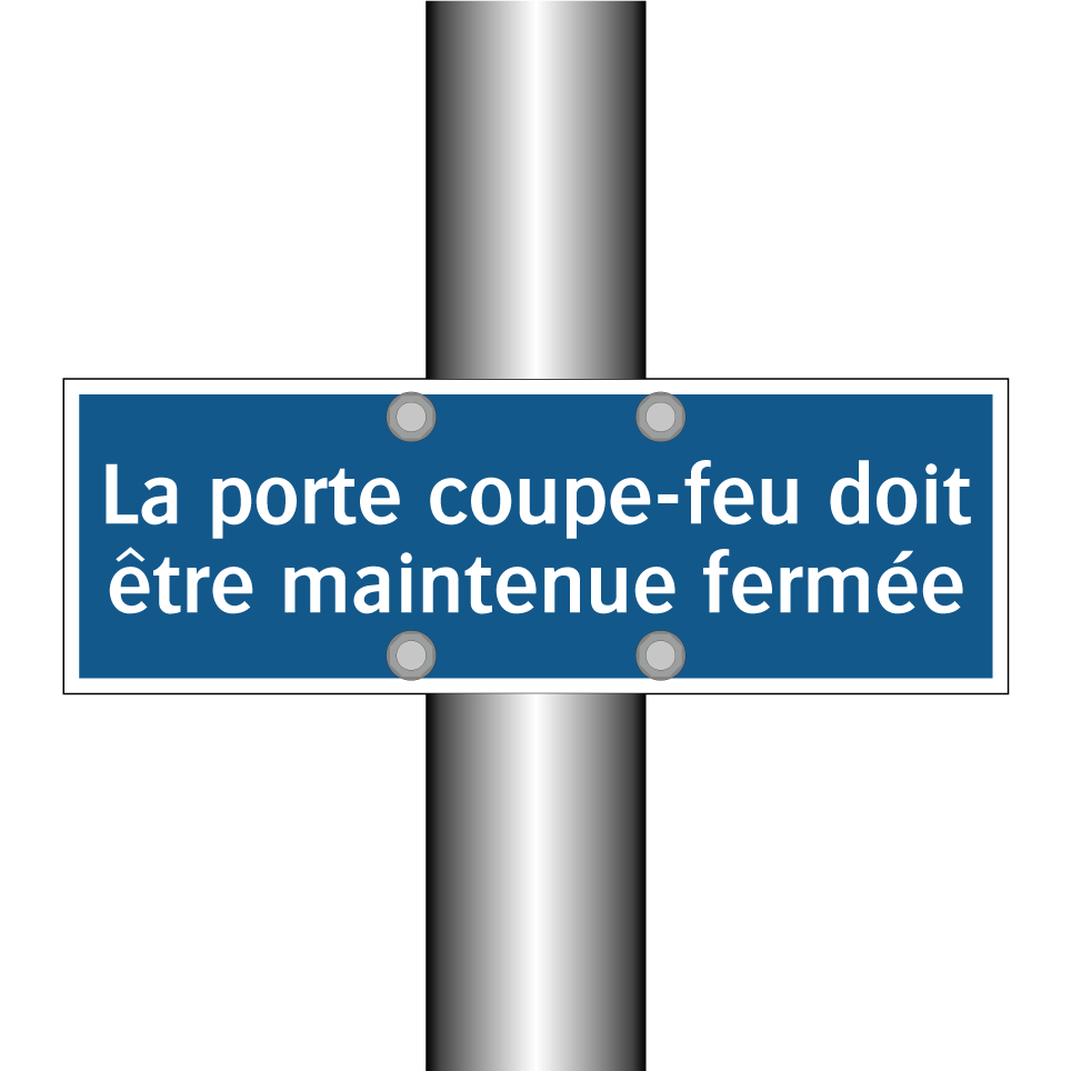 La porte coupe-feu doit être maintenue fermée