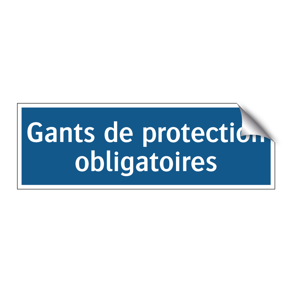 Gants de protection obligatoires