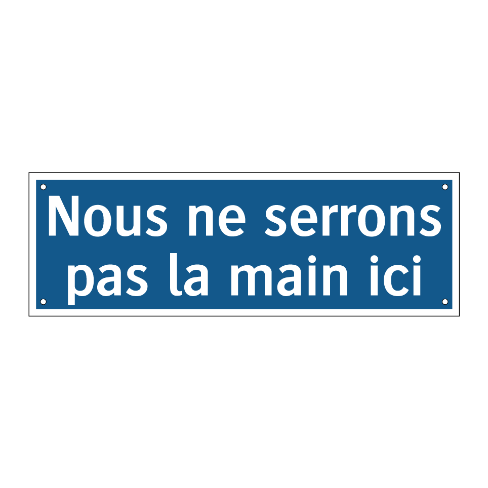Nous ne serrons pas la main ici