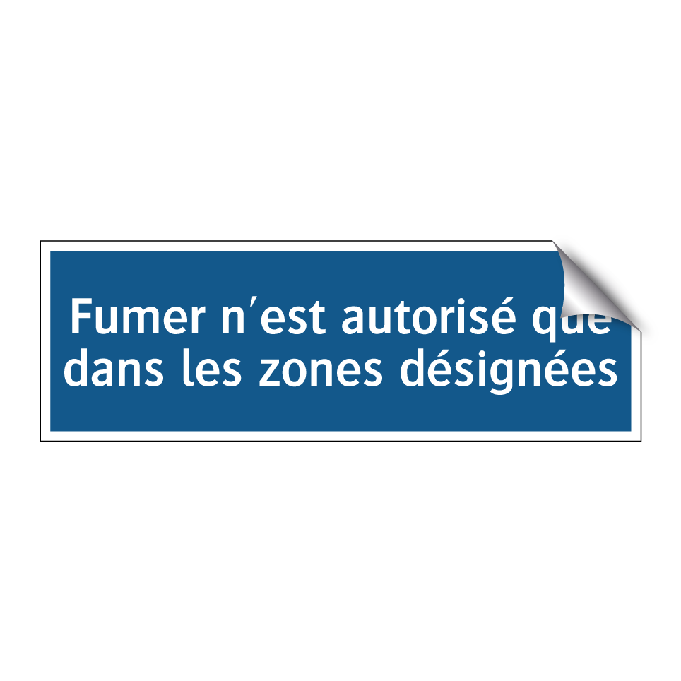 Fumer n'est autorisé que dans les zones désignées