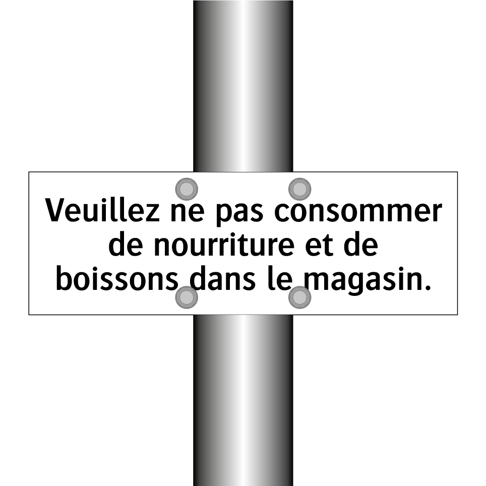 Veuillez ne pas consommer de nourriture et de boissons dans le magasin.