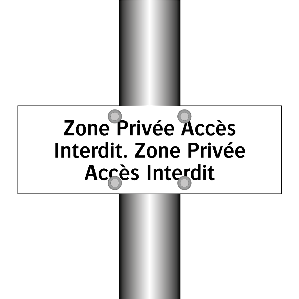 Zone Privée Accès Interdit. Zone Privée Accès Interdit