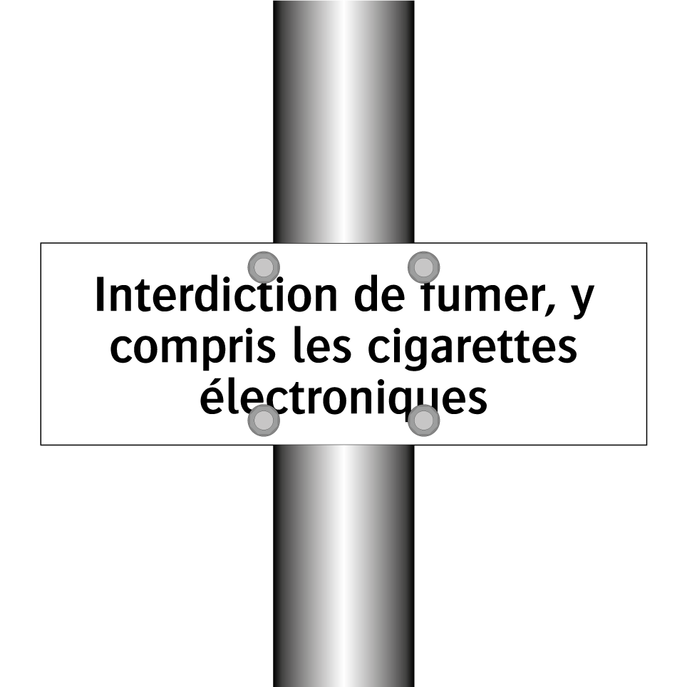 Interdiction de fumer, y compris les cigarettes électroniques