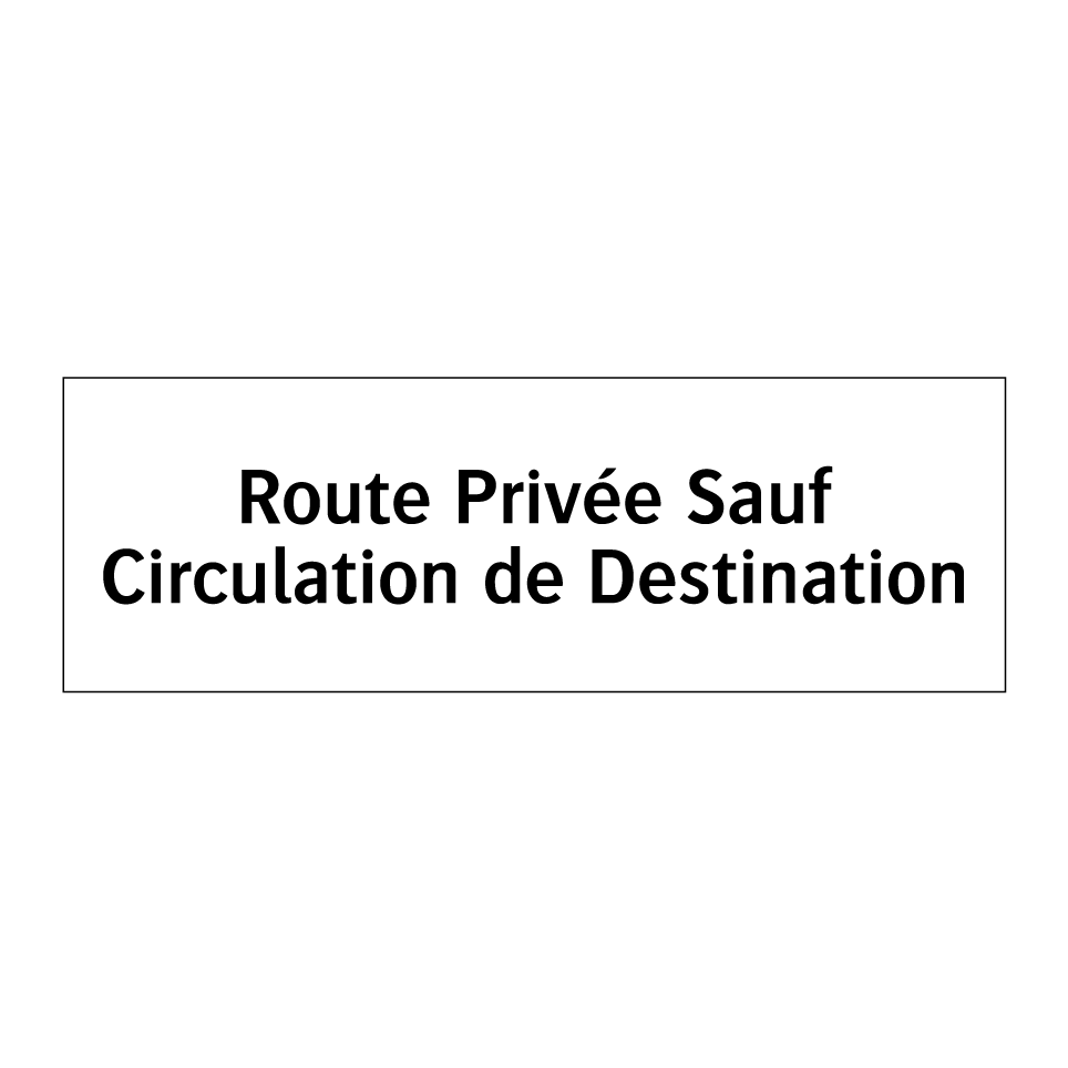 Route Privée Sauf Circulation de Destination