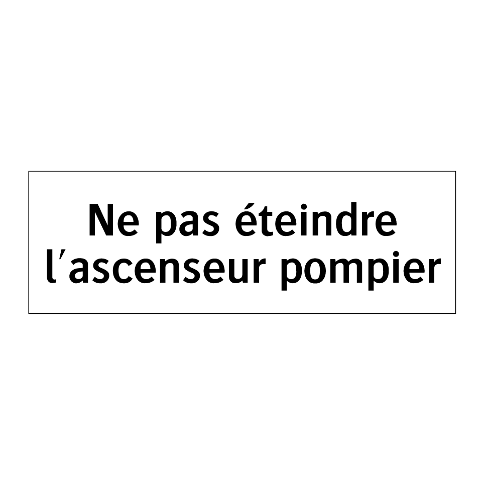 Ne pas éteindre l'ascenseur pompier