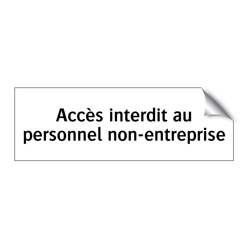 Accès interdit au personnel non-entreprise