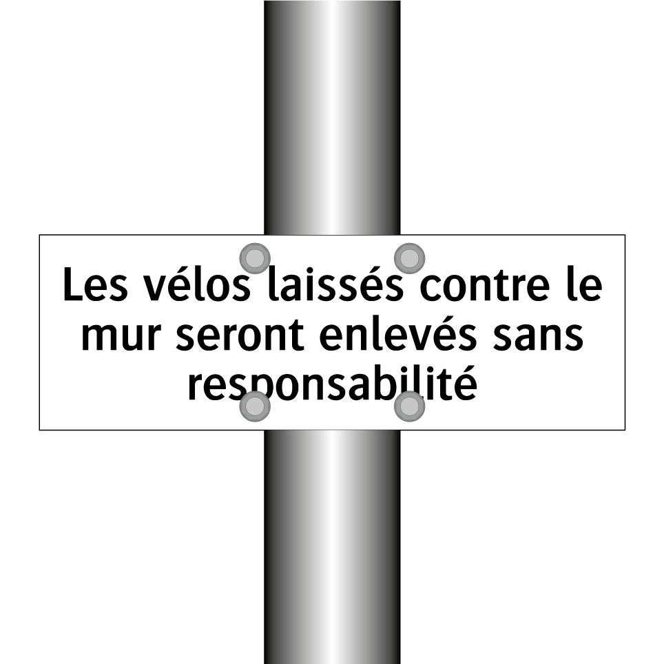 Les vélos laissés contre le mur seront enlevés sans responsabilité