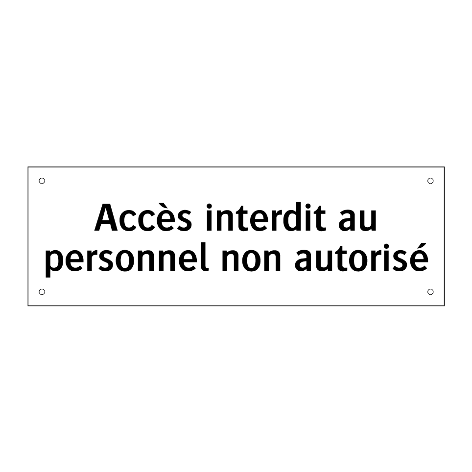 Accès interdit au personnel non autorisé