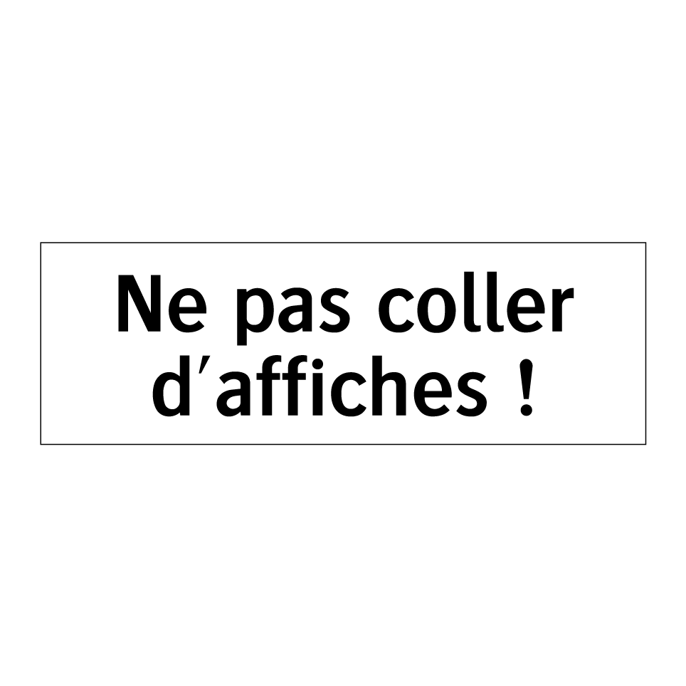Ne pas coller d'affiches !