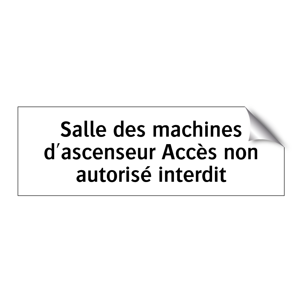 Salle des machines d'ascenseur Accès non autorisé interdit