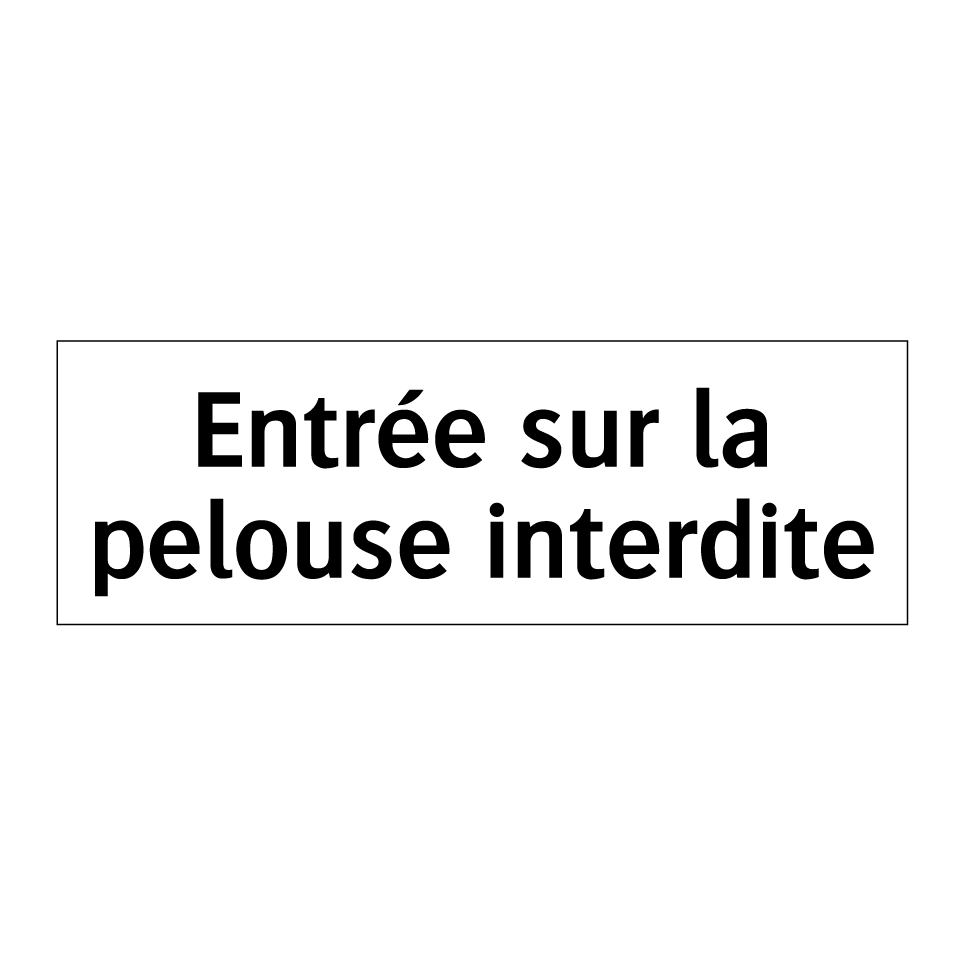 Entrée sur la pelouse interdite