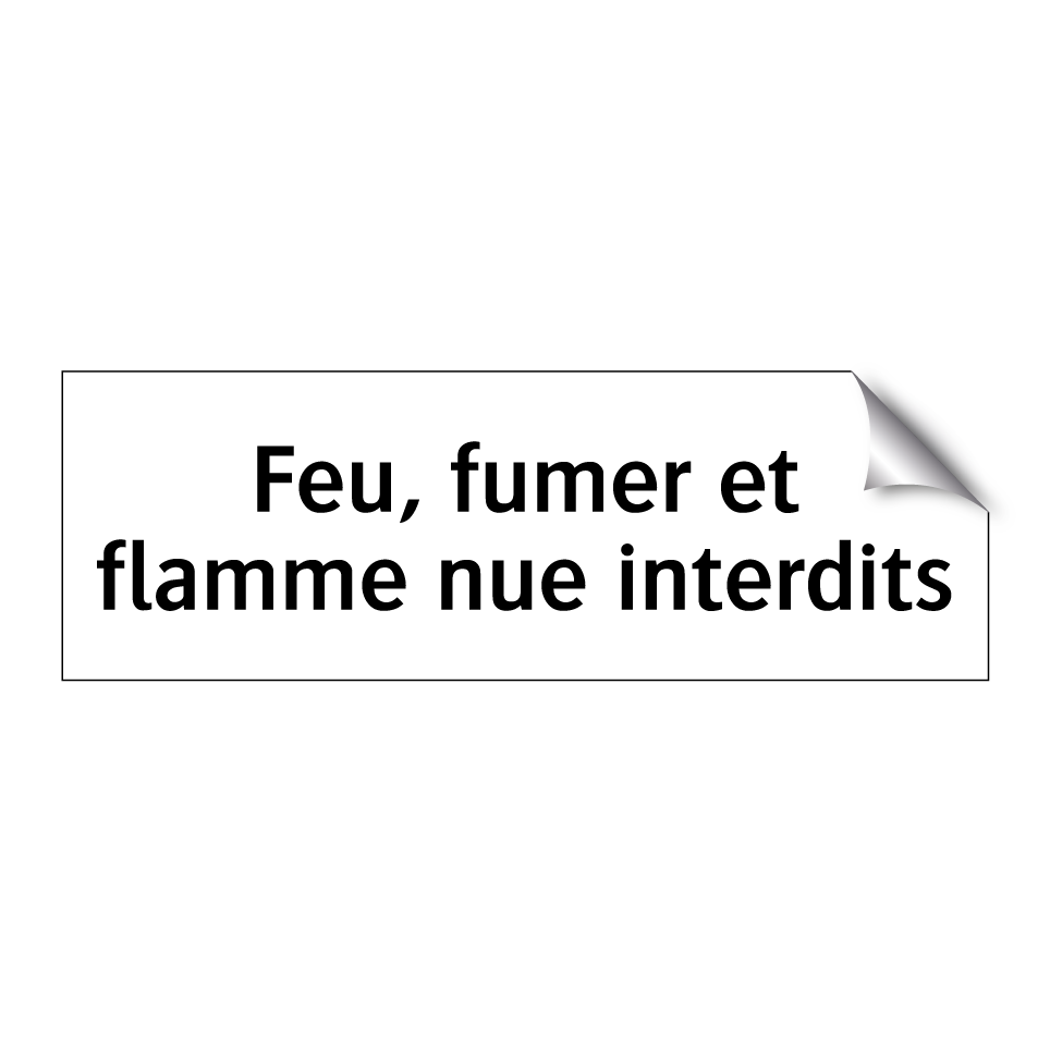 Feu, fumer et flamme nue interdits