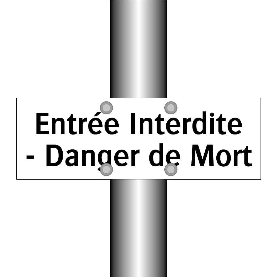 Entrée Interdite - Danger de Mort