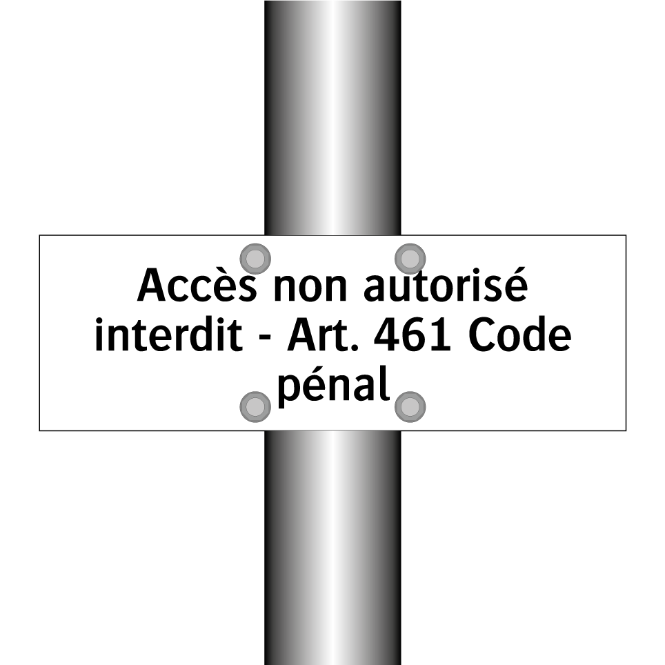 Accès non autorisé interdit - Art. 461 Code pénal