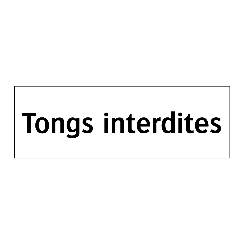 Tongs interdites