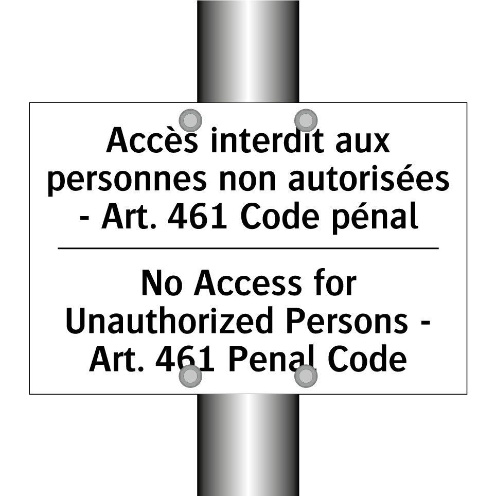 Accès interdit aux personnes non  /.../ - No Access for Unauthorized Persons  /.../