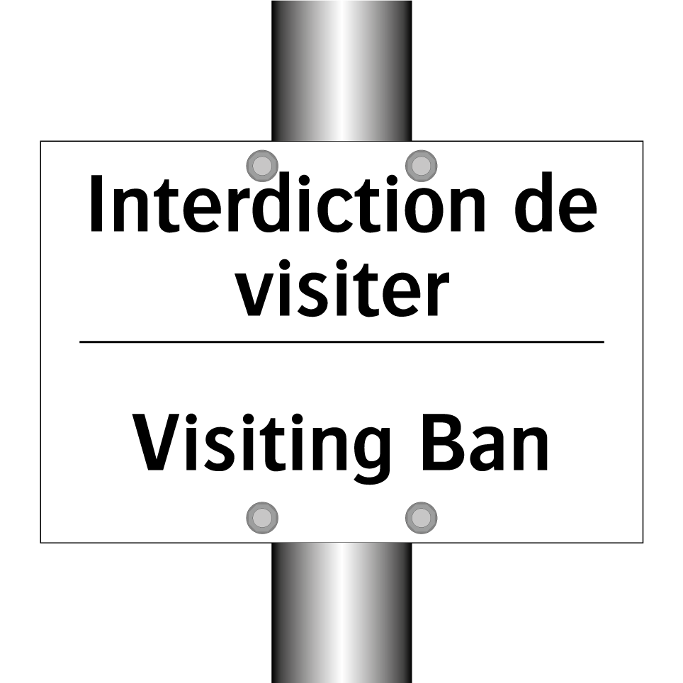 Interdiction de visiter - Visiting Ban