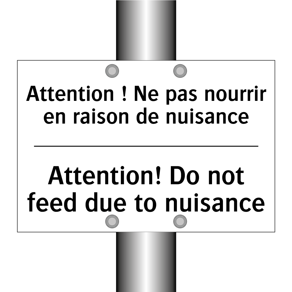 Attention ! Ne pas nourrir en  /.../ - Attention! Do not feed due to  /.../