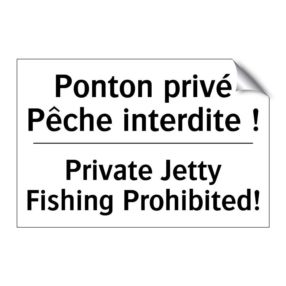 Ponton privé Pêche interdite ! - Private Jetty Fishing Prohibited! /.../
