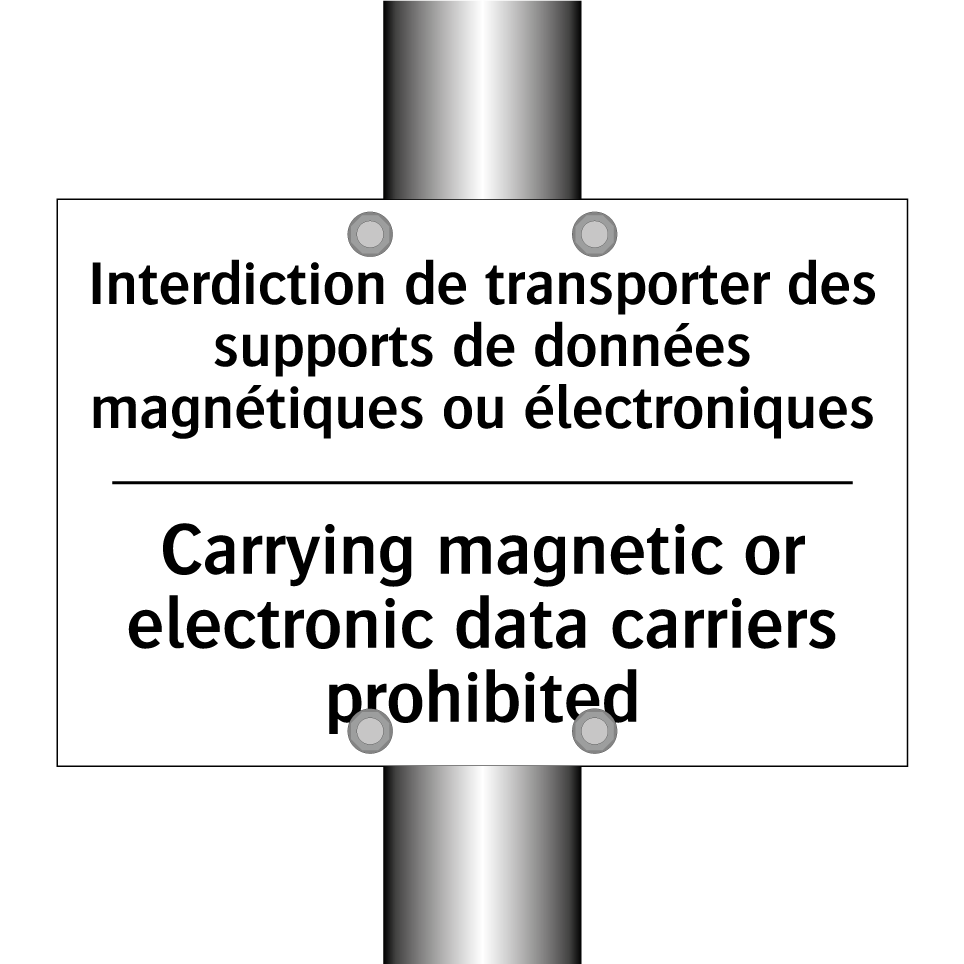 Interdiction de transporter des  /.../ - Carrying magnetic or electronic  /.../
