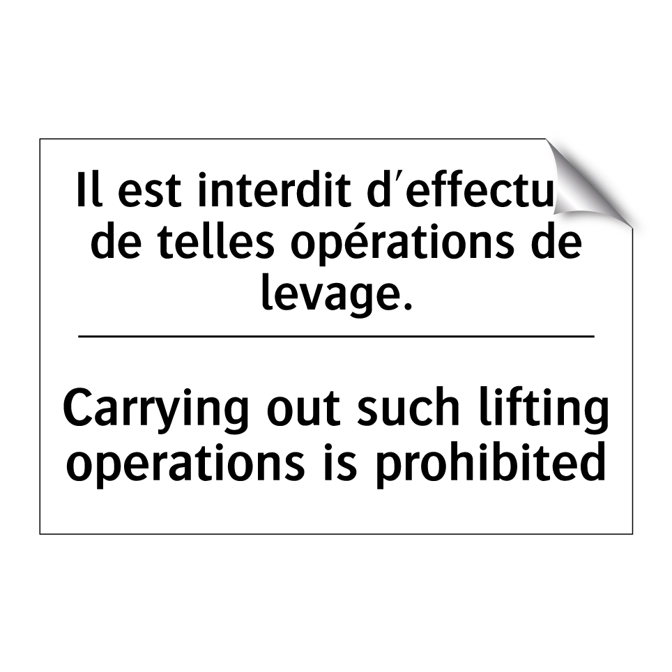 Il est interdit d'effectuer de  /.../ - Carrying out such lifting operations  /.../