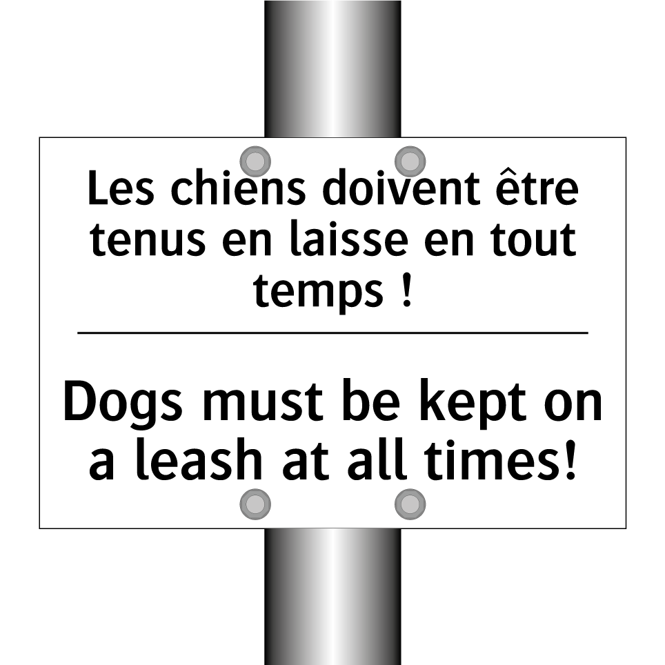 Les chiens doivent être tenus  /.../ - Dogs must be kept on a leash at  /.../