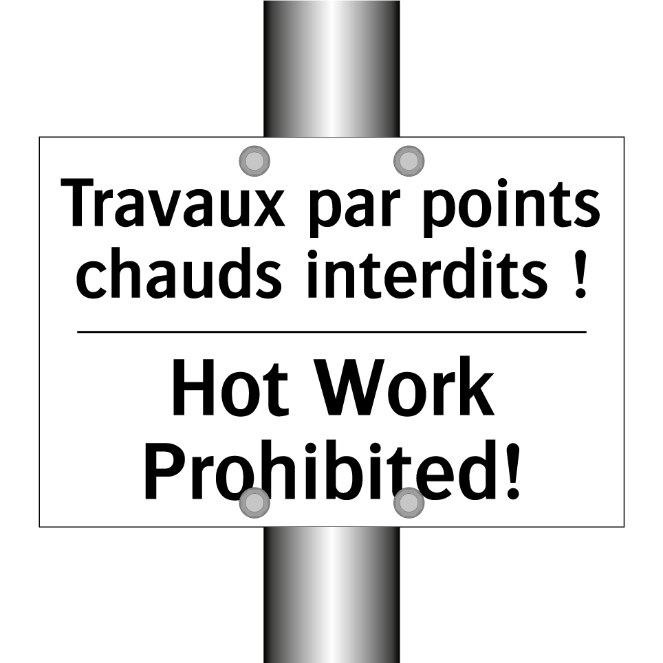 Travaux par points chauds interdits  /.../ - Hot Work Prohibited!