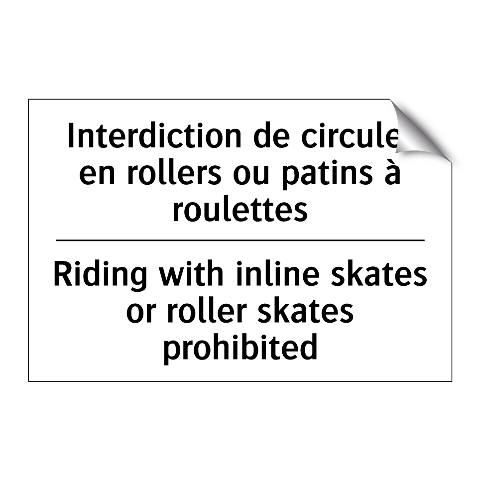 Interdiction de circuler en rollers  /.../ - Riding with inline skates or roller  /.../