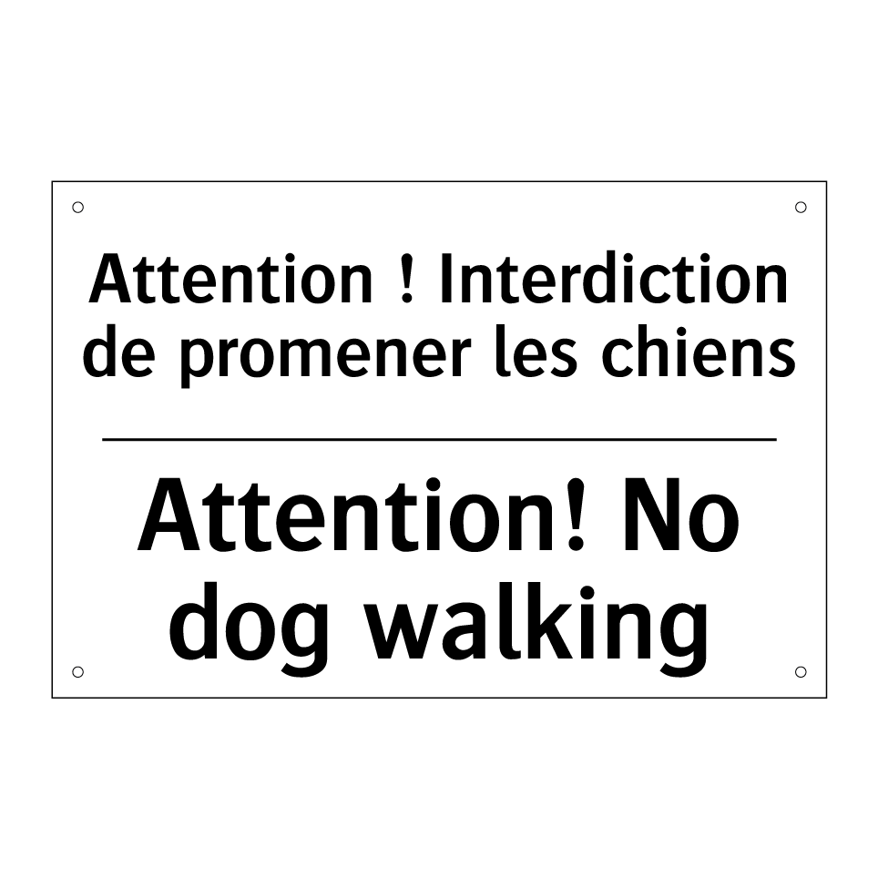 Attention ! Interdiction de promener  /.../ - Attention! No dog walking