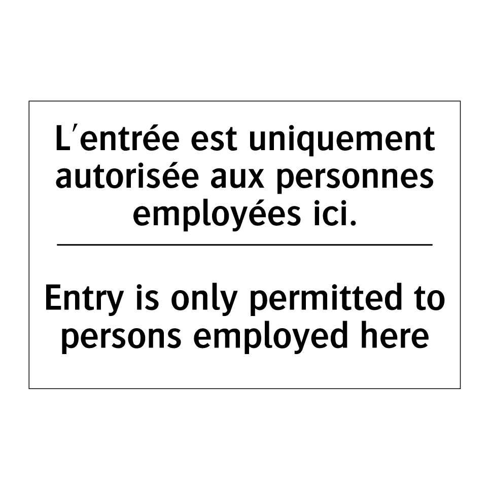L'entrée est uniquement autorisée  /.../ - Entry is only permitted to persons  /.../