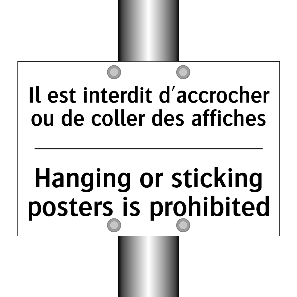 Il est interdit d'accrocher ou  /.../ - Hanging or sticking posters is  /.../