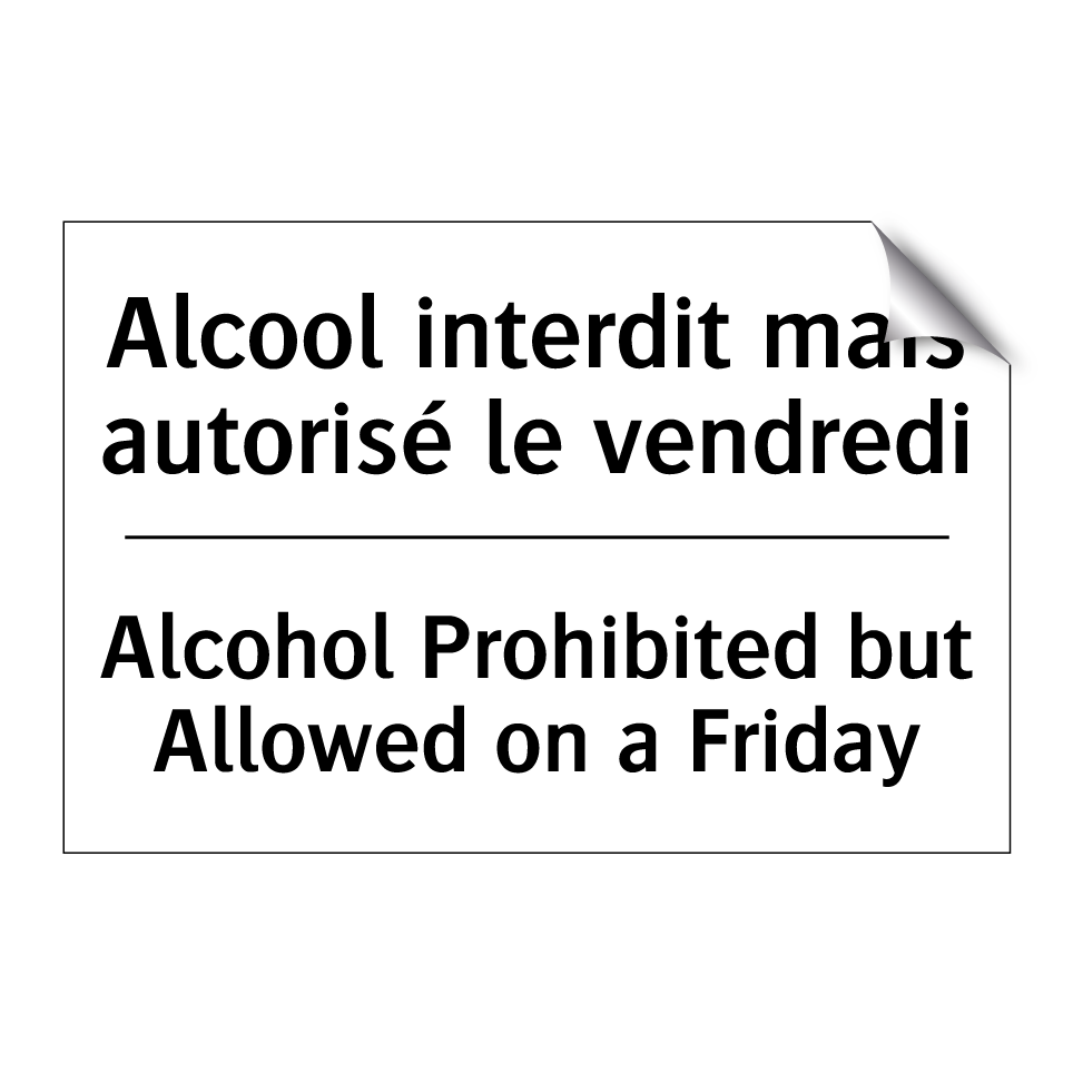 Alcool interdit mais autorisé  /.../ - Alcohol Prohibited but Allowed  /.../