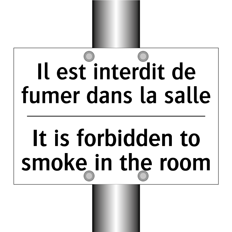 Il est interdit de fumer dans  /.../ - It is forbidden to smoke in the  /.../