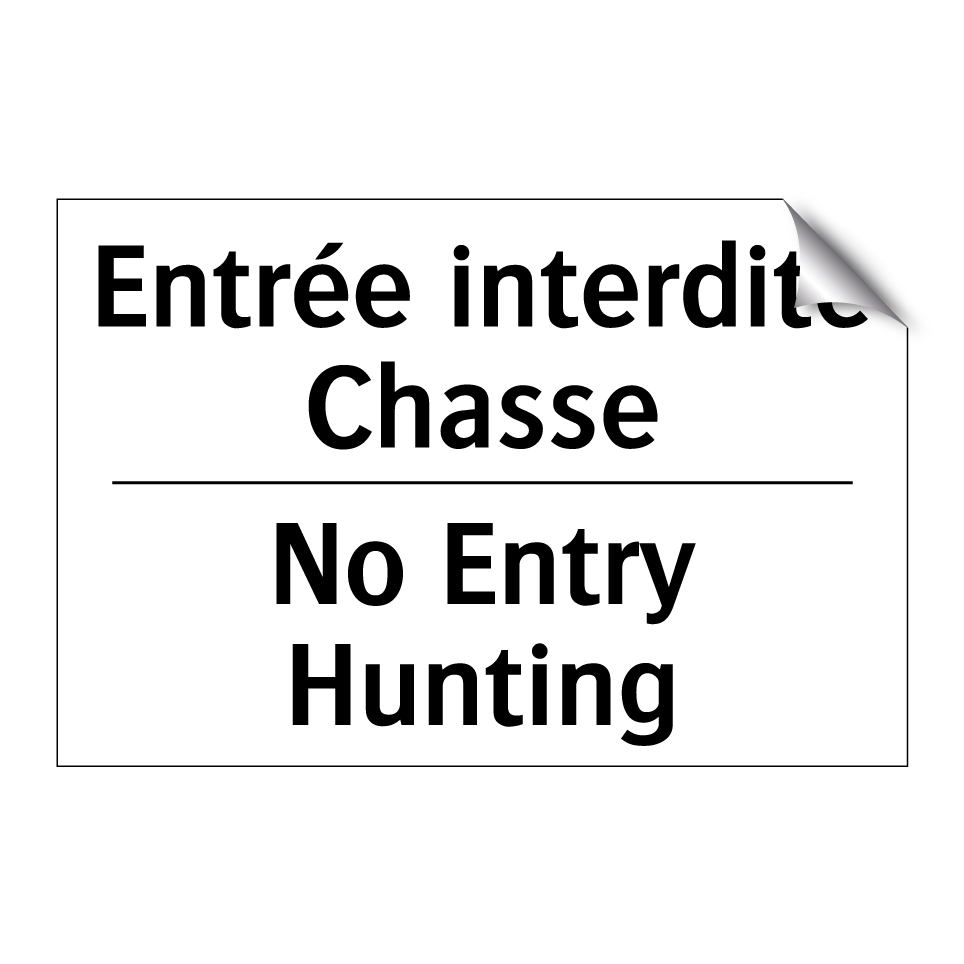 Entrée interdite Chasse - No Entry Hunting