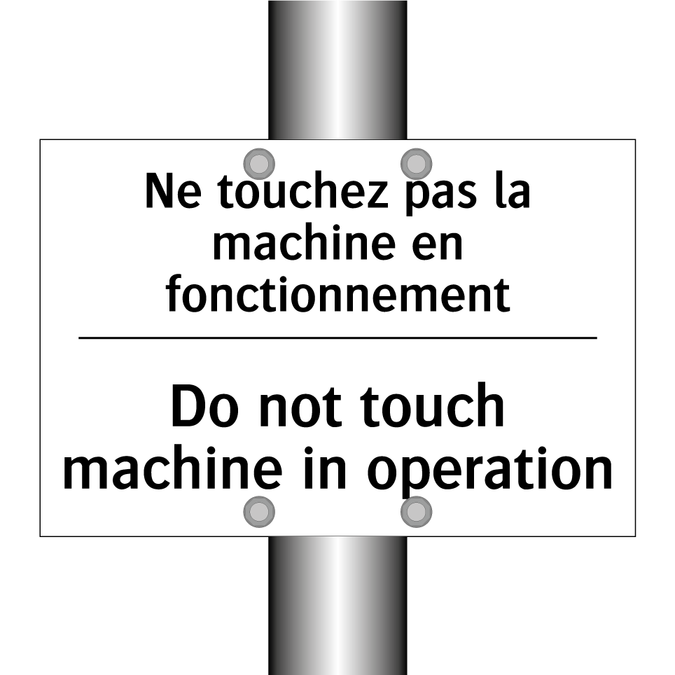 Ne touchez pas la machine en fonctionnement /.../ - Do not touch machine in operation /.../