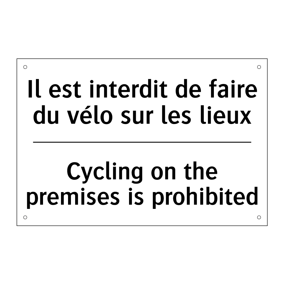 Il est interdit de faire du vélo  /.../ - Cycling on the premises is prohibited /.../