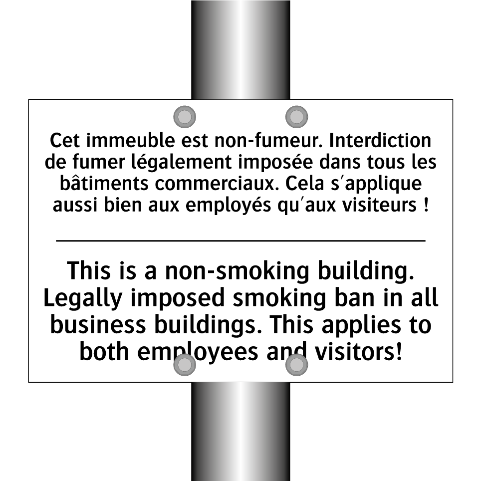 Cet immeuble est non-fumeur. Interdiction  /.../ - This is a non-smoking building.  /.../