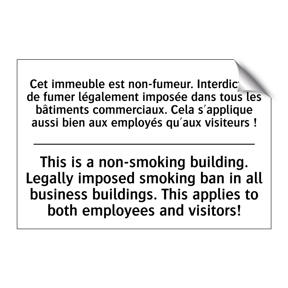 Cet immeuble est non-fumeur. Interdiction  /.../ - This is a non-smoking building.  /.../