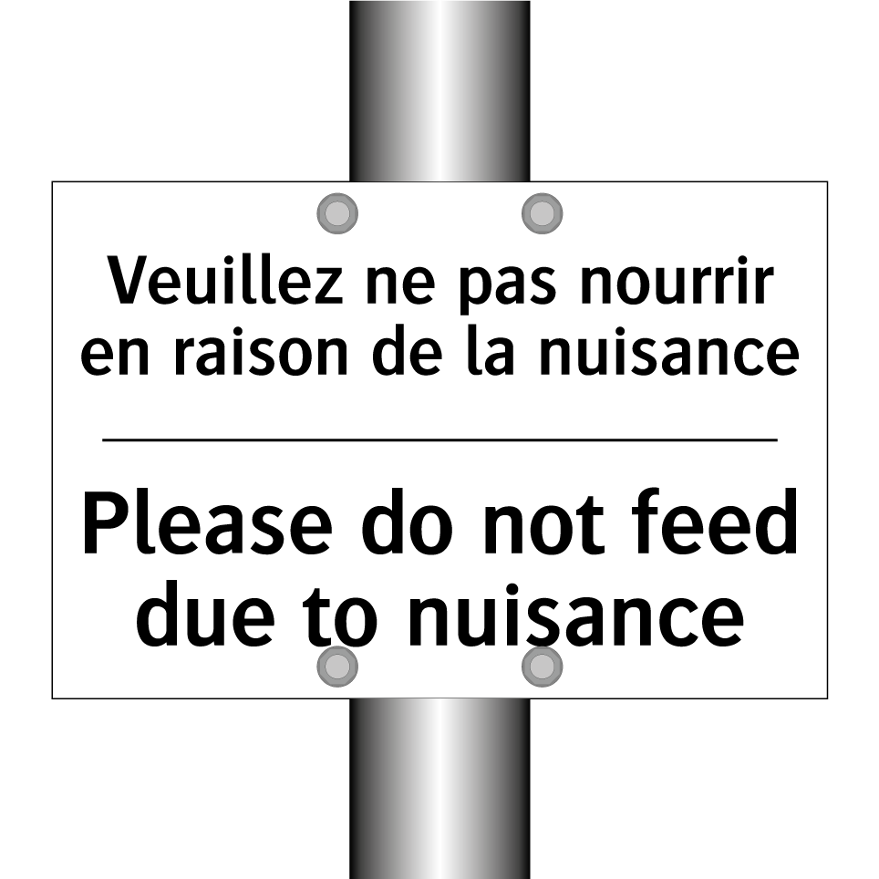 Veuillez ne pas nourrir en raison  /.../ - Please do not feed due to nuisance /.../