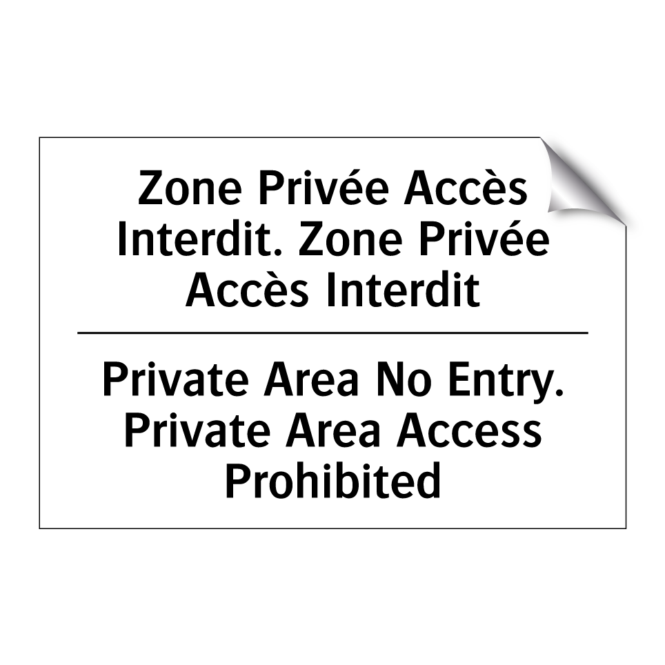 Zone Privée Accès Interdit. Zone  /.../ - Private Area No Entry. Private  /.../