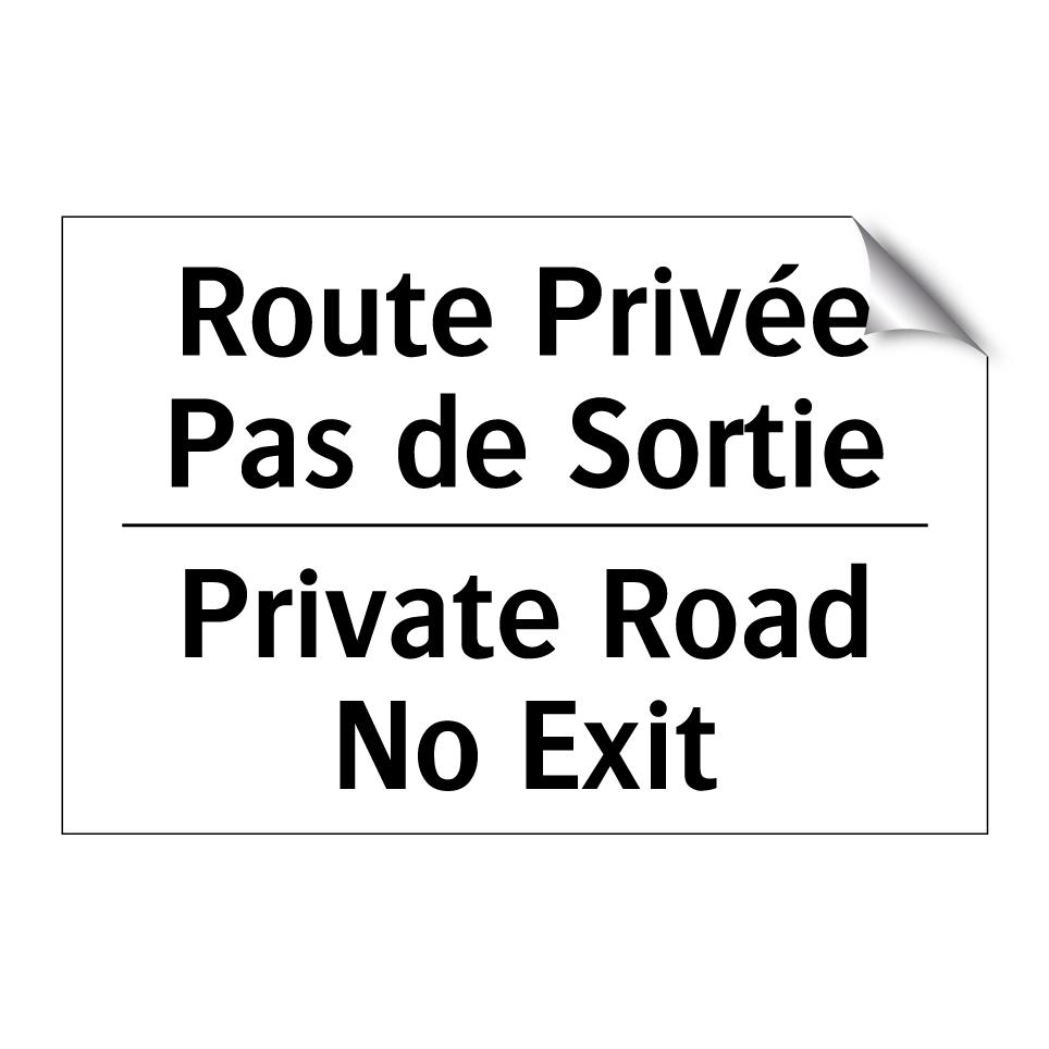Route Privée Pas de Sortie - Private Road No Exit