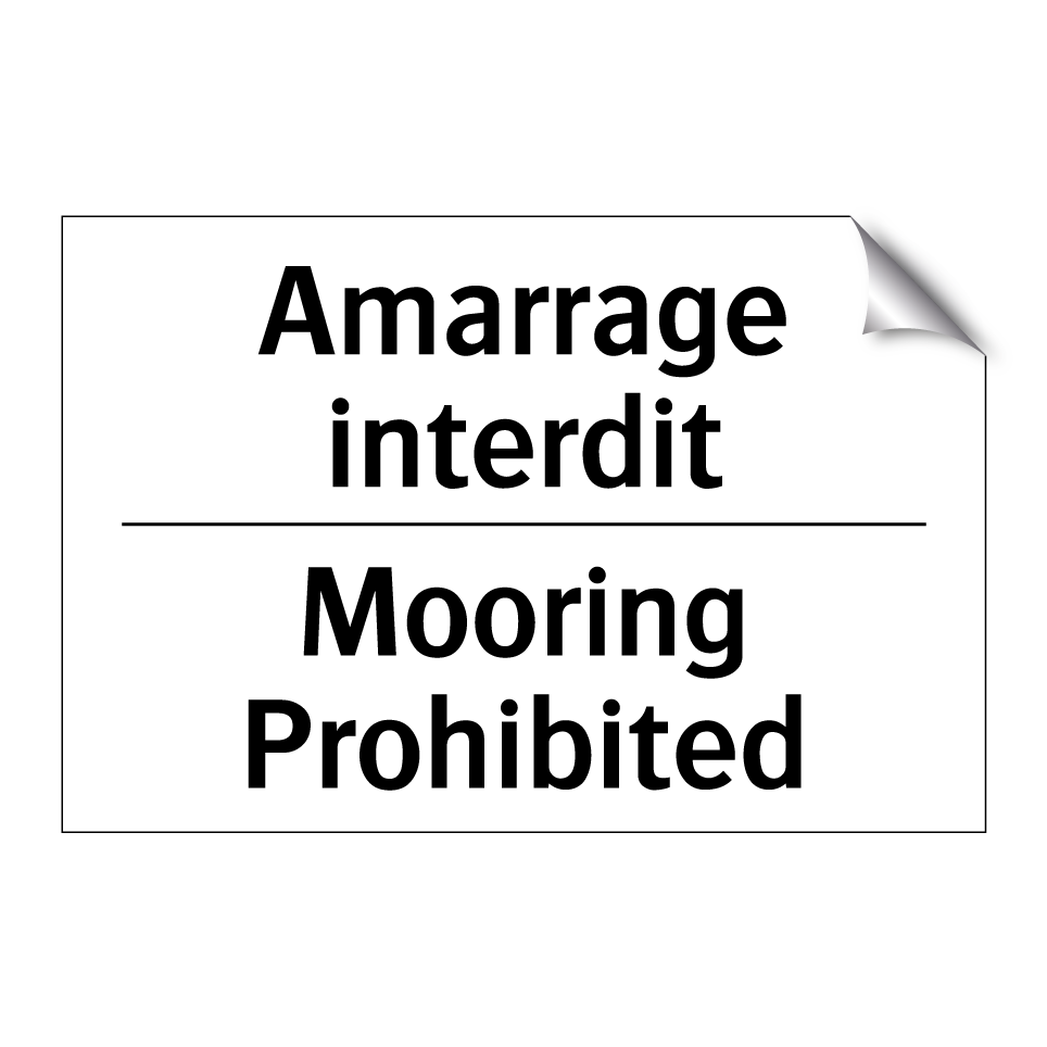 Amarrage interdit - Mooring Prohibited
