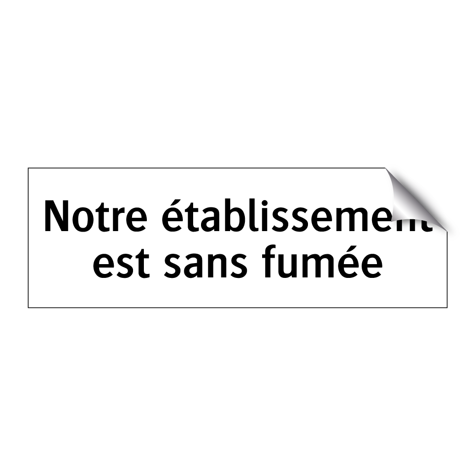 Notre établissement est sans fumée