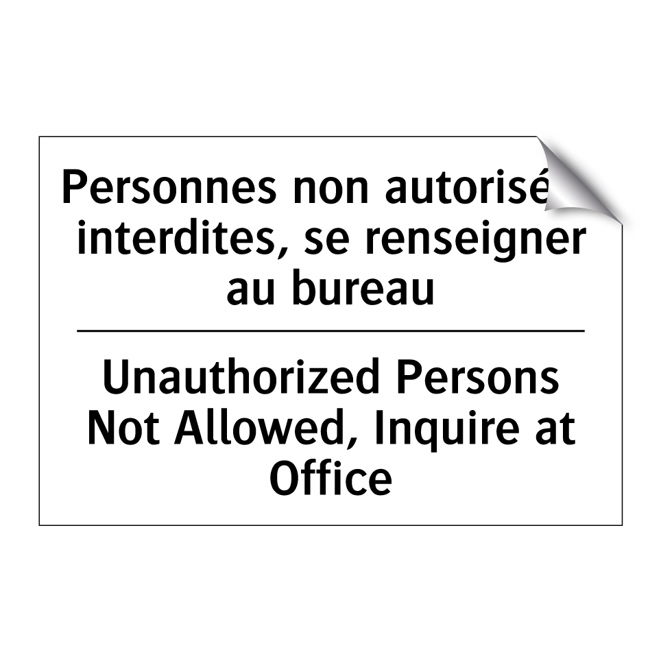 Personnes non autorisées interdites,  /.../ - Unauthorized Persons Not Allowed,  /.../